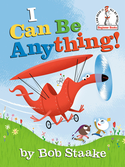 Title details for I Can Be Anything! by Bob Staake - Available